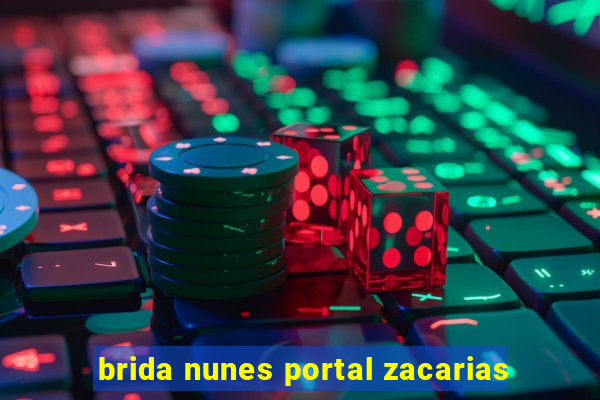 brida nunes portal zacarias